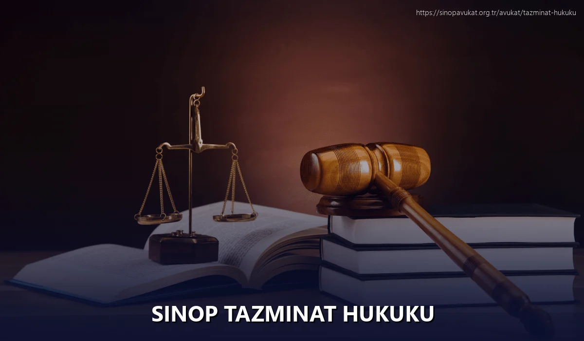 Sinop Tazminat Hukuku